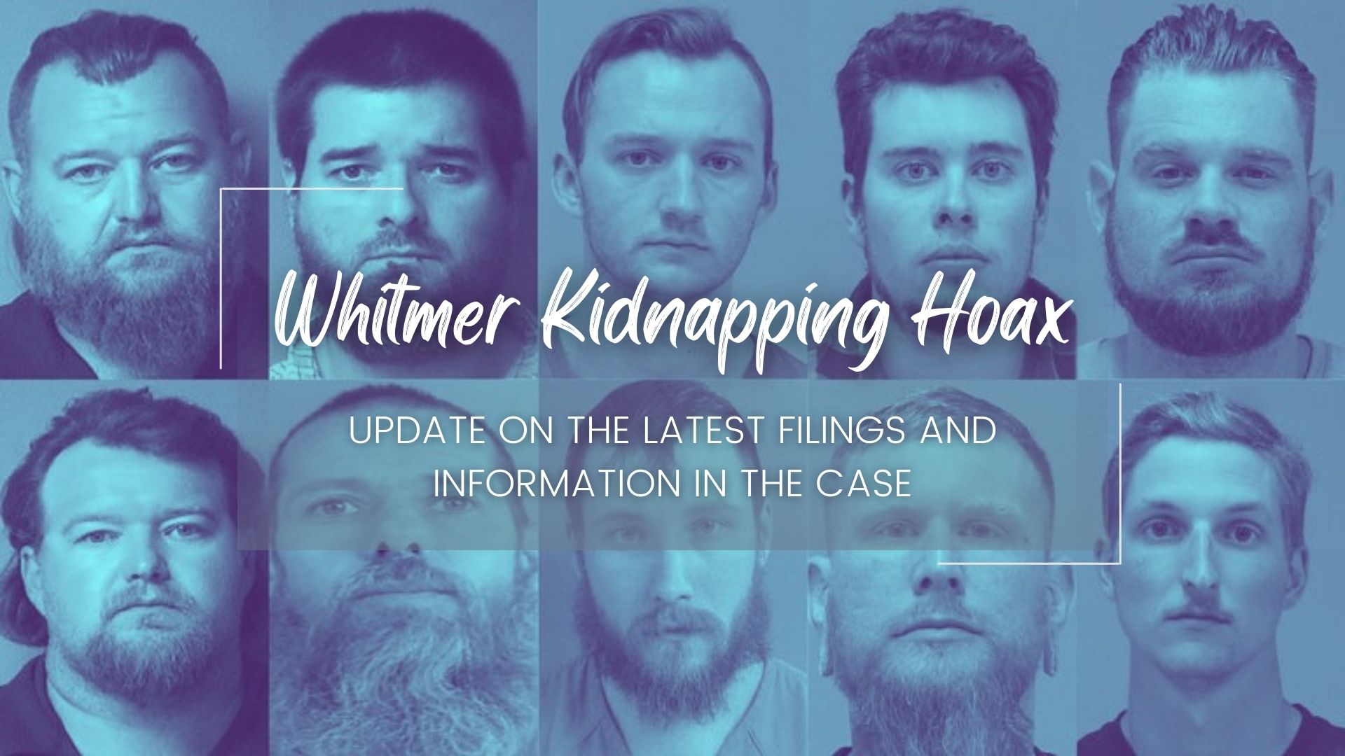 Whitmer Kidnapping Hoax: Today’s Evidentiary Hearing & Recent Filings