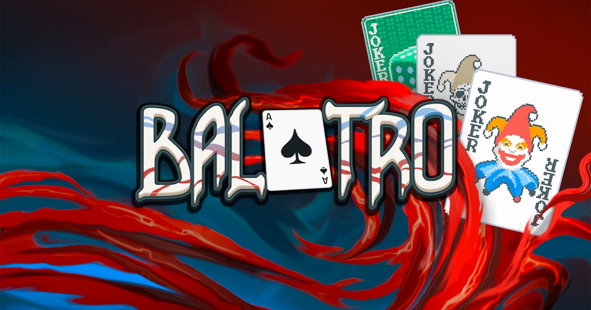 ‘Balatro’ Doesn’t Encourage Gambling, It Exposes It